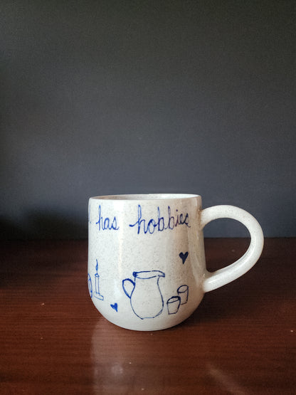 god forbid a girl has hobbies -Mug
